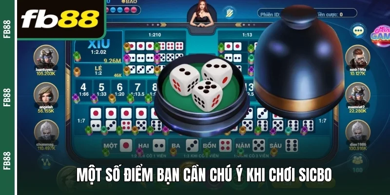 Một số điểm bạn cần chú ý khi chơi Sicbo 
